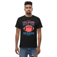 Load image into Gallery viewer, T-Shirt "Life Begins With The Season"