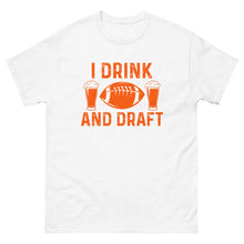 Load image into Gallery viewer, T-Shirt &quot;I drink and draft&quot;
